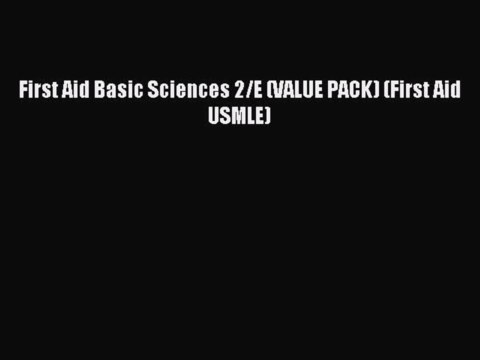 Read First Aid Basic Sciences 2/E (VALUE PACK) (First Aid USMLE) Ebook Free