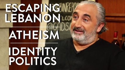 Gad Saad on Escaping From Lebanon, Atheism, and Identity Politics