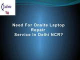 Get Repair Onsite Laptop Repair In Delhi, Noida, Gurgaon Only Rs.250