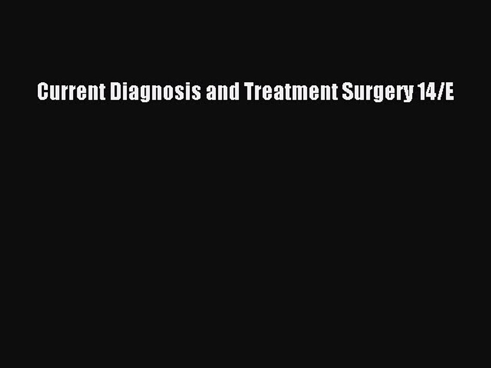 Read Current Diagnosis and Treatment Surgery 14/E Ebook Free