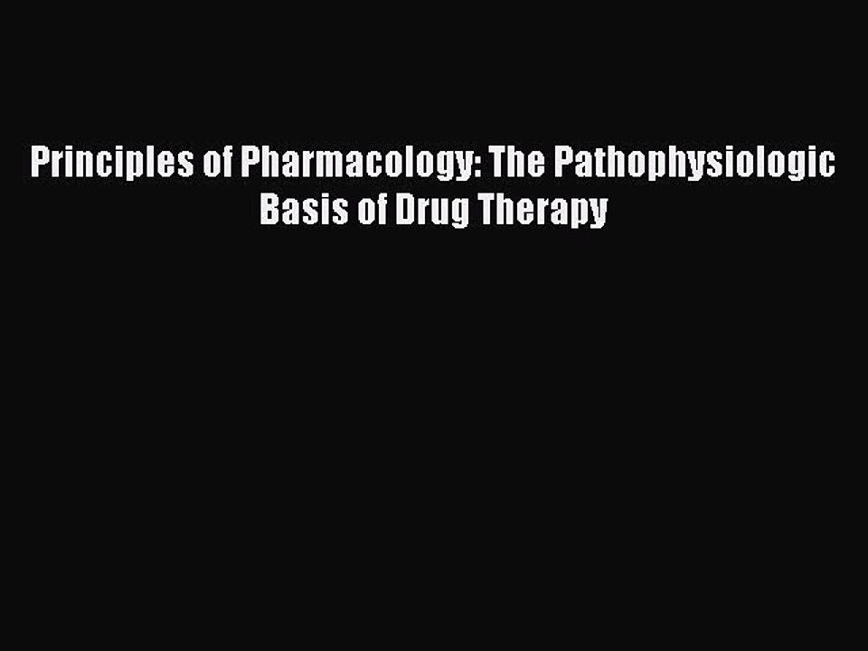 Read Principles of Pharmacology: The Pathophysiologic Basis of Drug Therapy Ebook Free