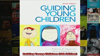 FREE DOWNLOAD  Guiding Young Children 9th Edition  FREE BOOOK ONLINE