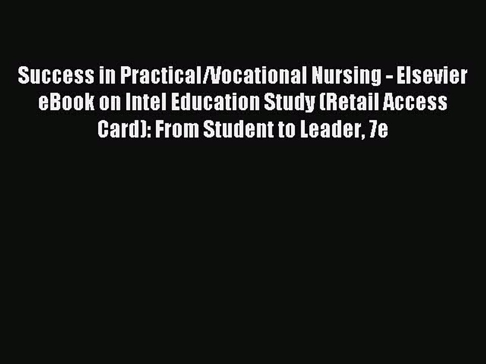Read Success in Practical/Vocational Nursing - Elsevier eBook on Intel Education Study (Retail
