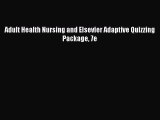 Read Adult Health Nursing and Elsevier Adaptive Quizzing Package 7e Ebook Free