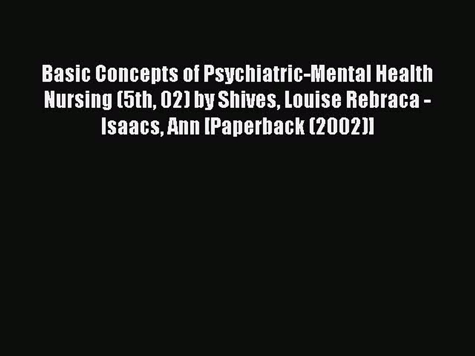 Download Basic Concepts of Psychiatric-Mental Health Nursing (5th 02) by Shives Louise Rebraca