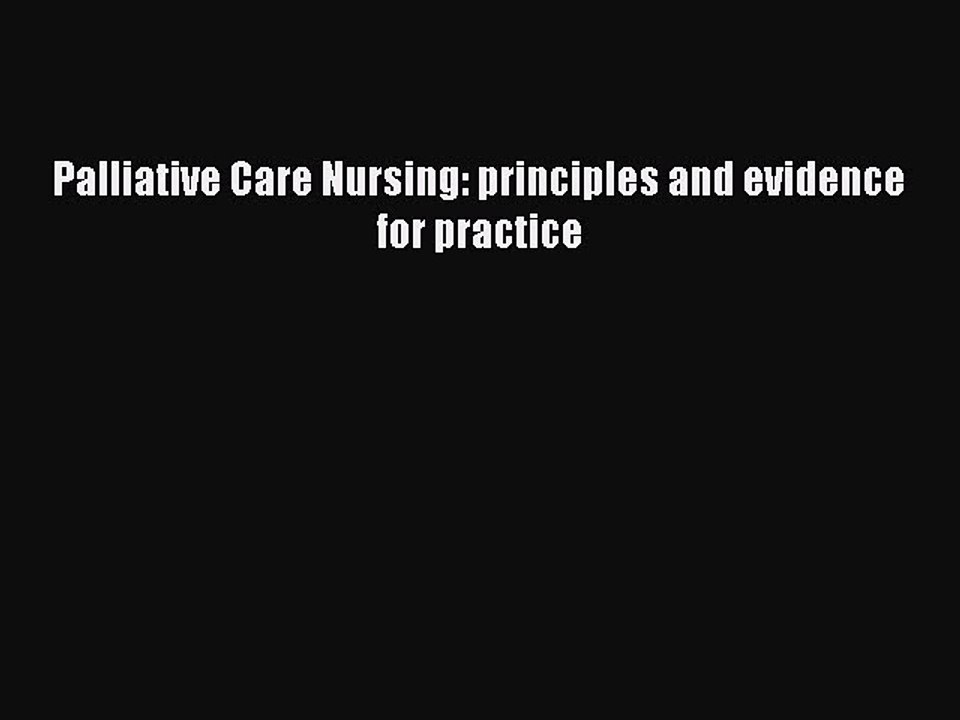 Read Palliative Care Nursing: principles and evidence for practice Ebook Free