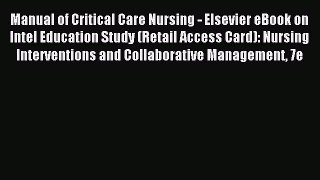 Read Manual of Critical Care Nursing - Elsevier eBook on Intel Education Study (Retail Access
