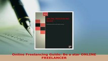 Download  Online Freelancing Guide Be a star ONLINE FREELANCER Free Books