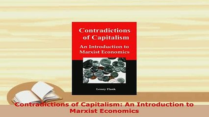 Download  Contradictions of Capitalism An Introduction to Marxist Economics PDF Online