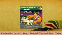 PDF  Cinderella Level 1 Learn Spanish Through Fairy Tales Download Online
