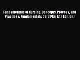 Read Fundamentals of Nursing: Concepts Process and Practice & Fundamentals Card Pkg. (7th Edition)