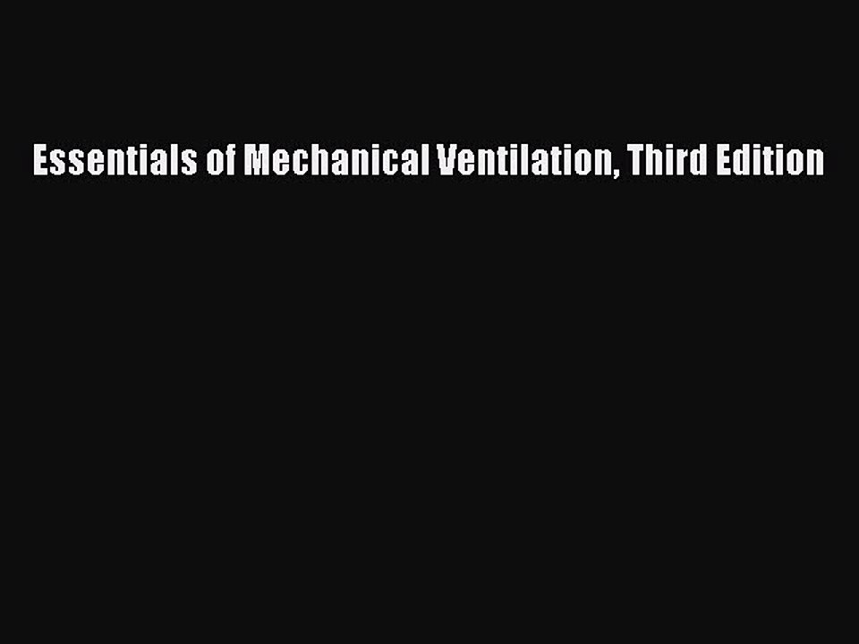 Read Essentials of Mechanical Ventilation Third Edition PDF Free