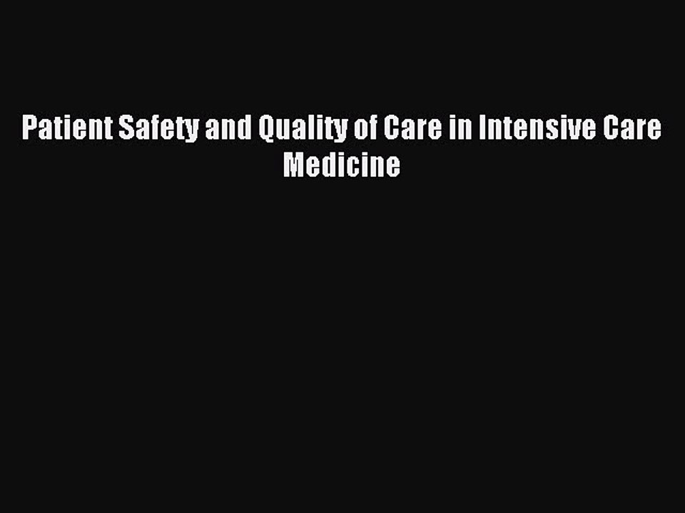 Download Patient Safety and Quality of Care in Intensive Care Medicine PDF Free