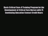 Read Basic Critical Care: A Training Program for the Development of Critical Care Nurses with