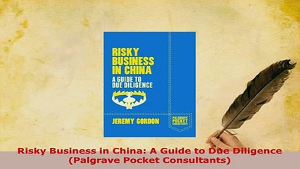 PDF  Risky Business in China A Guide to Due Diligence Palgrave Pocket Consultants PDF Full Ebook