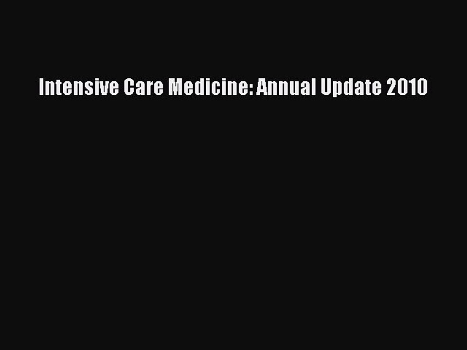 Read Intensive Care Medicine: Annual Update 2010 Ebook Free