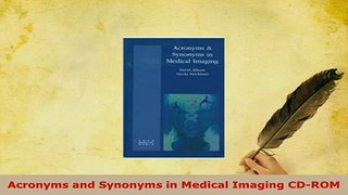 PDF  Acronyms and Synonyms in Medical Imaging CDROM Read Online