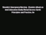 Read Sheehy's Emergency Nursing - Elsevier eBook on Intel Education Study (Retail Access Card):