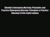 Read Sheehy's Emergency Nursing: Principles and Practice (Emergency Nursing: Principles & Practice