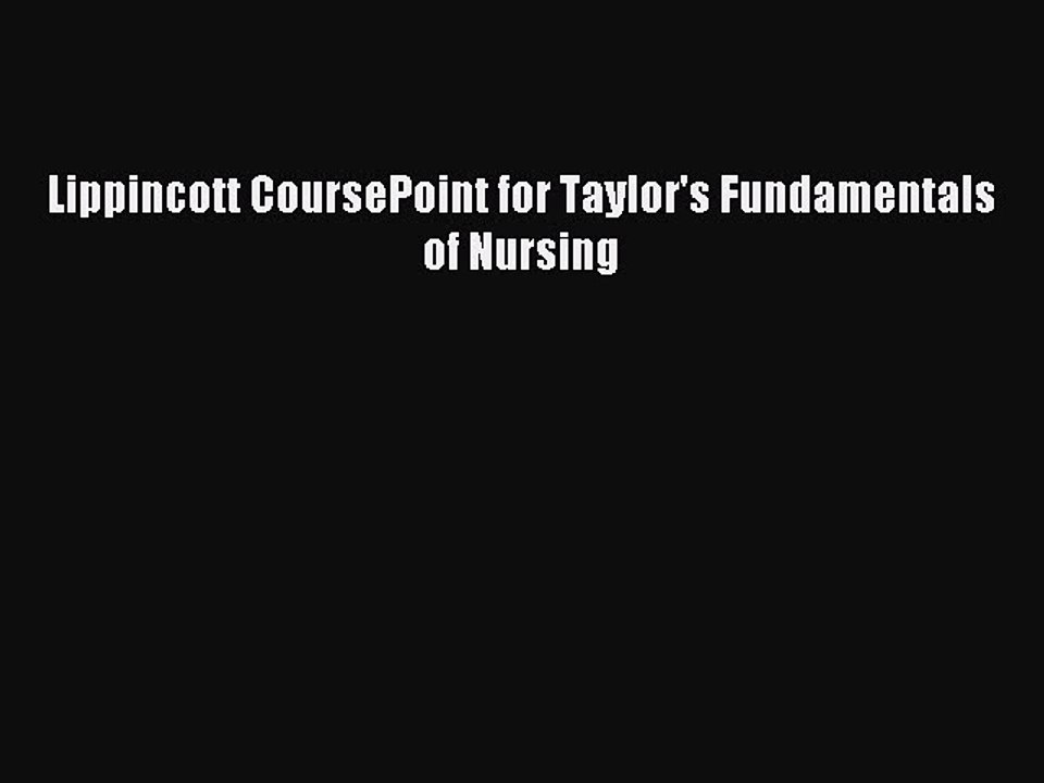 Read Lippincott CoursePoint for Taylor's Fundamentals of Nursing Ebook Free