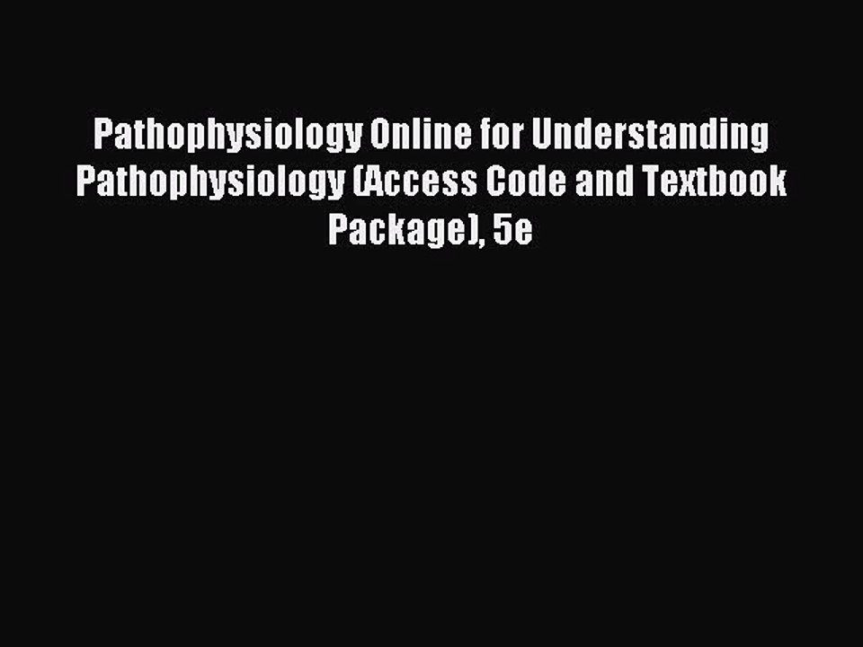 Read Pathophysiology Online for Understanding Pathophysiology (Access Code and Textbook Package)