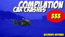 Compilation d'accidents de voitures n°333 | Car Crashes Compilation | Avril 2016