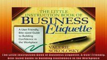 READ book  The Little Instruction Book of Business Etiquette A User Friendly BiteSized Guide to READ ONLINE