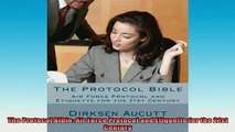 FREE DOWNLOAD  The Protocol Bible Air Force Protocol and Etiquette for the 21st Century  DOWNLOAD ONLINE