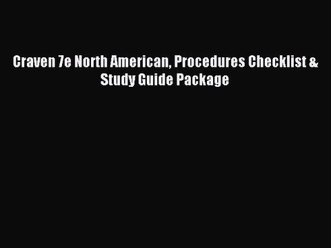 Read Craven 7e North American Procedures Checklist & Study Guide Package Ebook Free