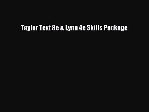 Read Taylor Text 8e & Lynn 4e Skills Package PDF Free