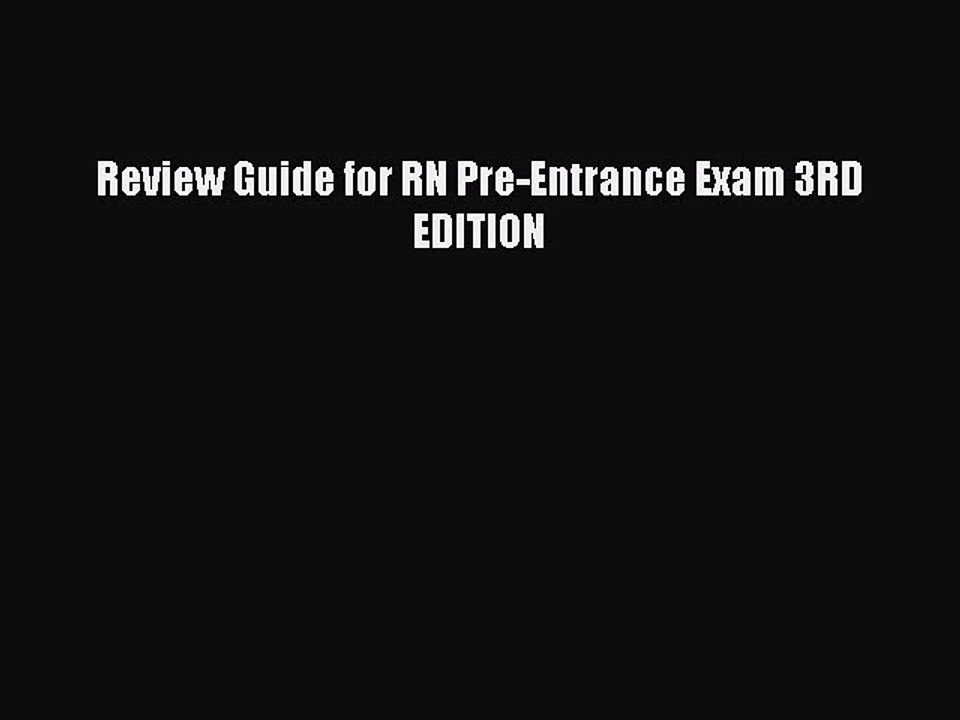 Read Review Guide for RN Pre-Entrance Exam 3RD EDITION Ebook Online