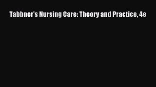 Download Tabbner's Nursing Care: Theory and Practice 4e PDF Free