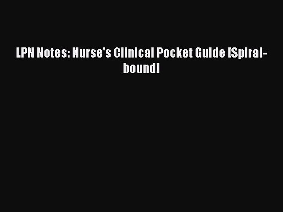 Download LPN Notes: Nurse's Clinical Pocket Guide [Spiral-bound] Ebook Online