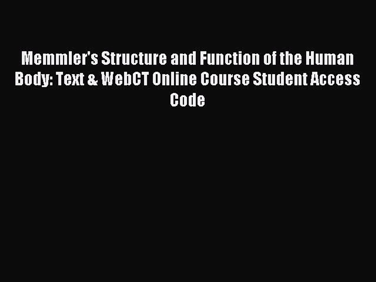 ⁣Read Memmler's Structure and Function of the Human Body: Text & WebCT Online Course Student