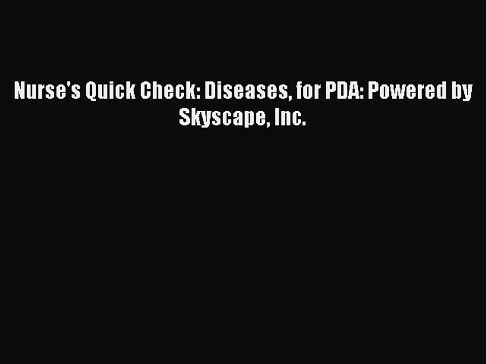 Download Nurse's Quick Check: Diseases for PDA: Powered by Skyscape Inc. PDF Online