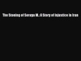 [Download PDF] The Stoning of Soraya M.: A Story of Injustice in Iran Ebook Online
