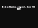 [Download PDF] Masters of Mankind: Essays and Lectures 1969-2013 PDF Free