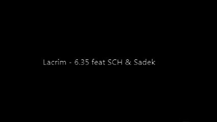 Lacrim - 6 35 feat SCH Sadek (Music Lyrics)