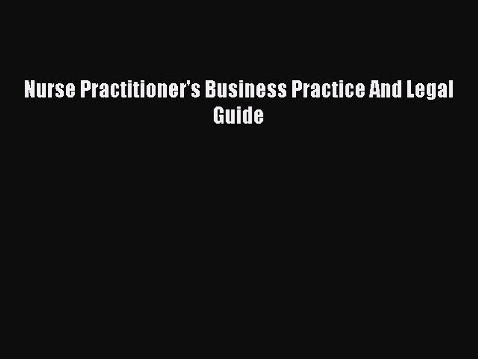 Read Nurse Practitioner's Business Practice And Legal Guide Ebook Free