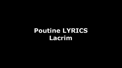 Lacrim - Poutine (Music Lyrics)