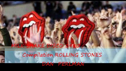 DAN PERLMAN   -   MILK SHAKE DISCO  -   Rollingstones