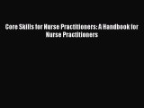 Read Core Skills for Nurse Practitioners: A Handbook for Nurse Practitioners Ebook Free