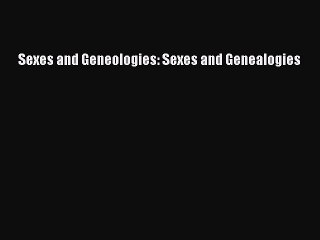 PDF Sexes and Geneologies: Sexes and Genealogies Free Books
