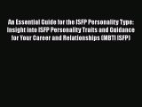 PDF An Essential Guide for the ISFP Personality Type: Insight into ISFP Personality Traits