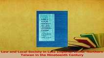 Read  Law and Local Society in Late Imperial China Northern Taiwan in the Nineteenth Century Ebook Free