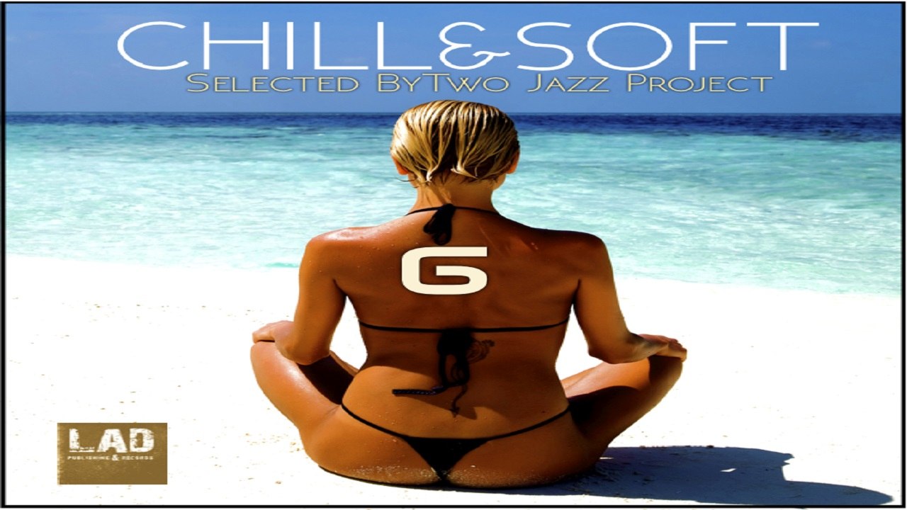 CHILL & SOFT 6
