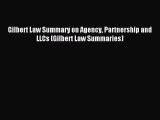 [Download PDF] Gilbert Law Summary on Agency Partnership and LLCs (Gilbert Law Summaries) Read