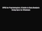 PDF SPSS for Psychologists: A Guide to Data Analysis Using Spss for Windows  Read Online