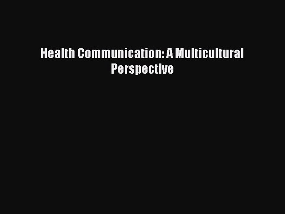 Download Health Communication: A Multicultural Perspective Ebook Free
