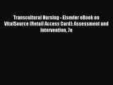 Read Transcultural Nursing - Elsevier eBook on VitalSource (Retail Access Card): Assessment